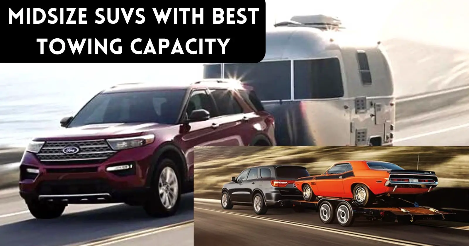 Midsize SUVs with Best Towing Capacity In US